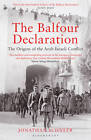 The Balfour Declaration: The Origins of the Arab-Israeli Conflict by Jonathan Schneer (Paperback, 2011)