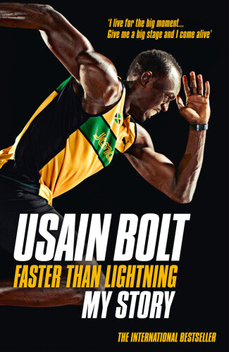Faster than Lightning: My Autobiography by Bolt, Usain