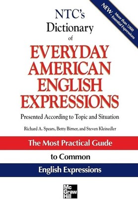 NTC's Dictionary of Everyday American English Expressions