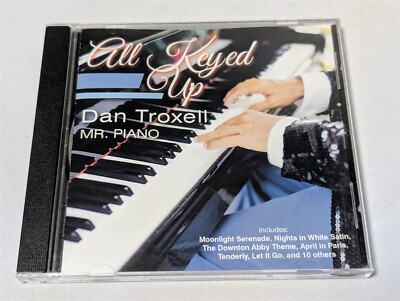 All Keyed Up - Dan Troxell Mr. Piano CD