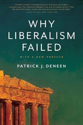 Why Liberalism Failed by Patrick J. Deneen (English) Paperback Book