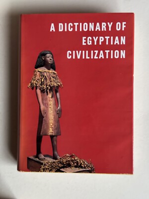 A Dictionary of Egyptian Civilization, by Georges Posener, Hardback 1962