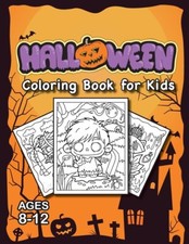 Halloween Coloring Book For Kids: Ages 8-12 Full-Page Monsters And More ...