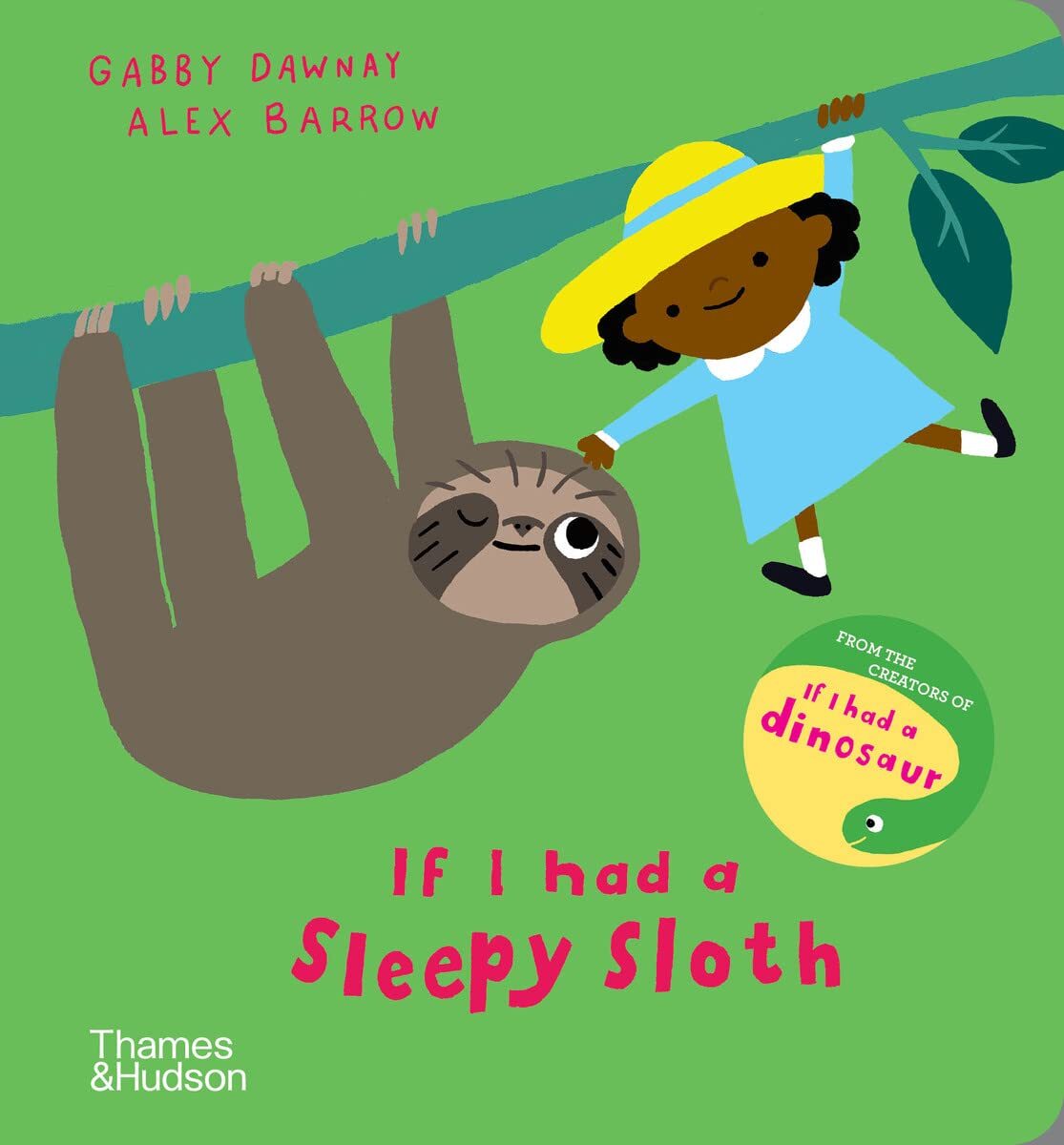 If I had a sleepy sloth,Dawnay, Gabby Gabby Dawnay,