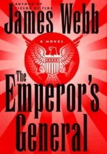 The Emperor's General - Hardcover By Webb, James - VERY GOOD