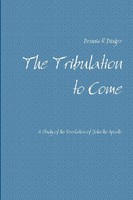 Dennis Dinger | The Tribulation To Come | Taschenbuch | Englisch (2018)