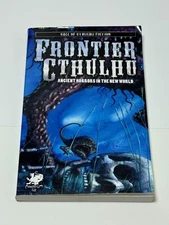 FRONTIER CTHULHU Call of Cthulhu First Edition 2007 Chaosium
