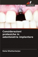 Rahul Bhattacharjee | Considerazioni Protesiche In Odontoiatria Implantare