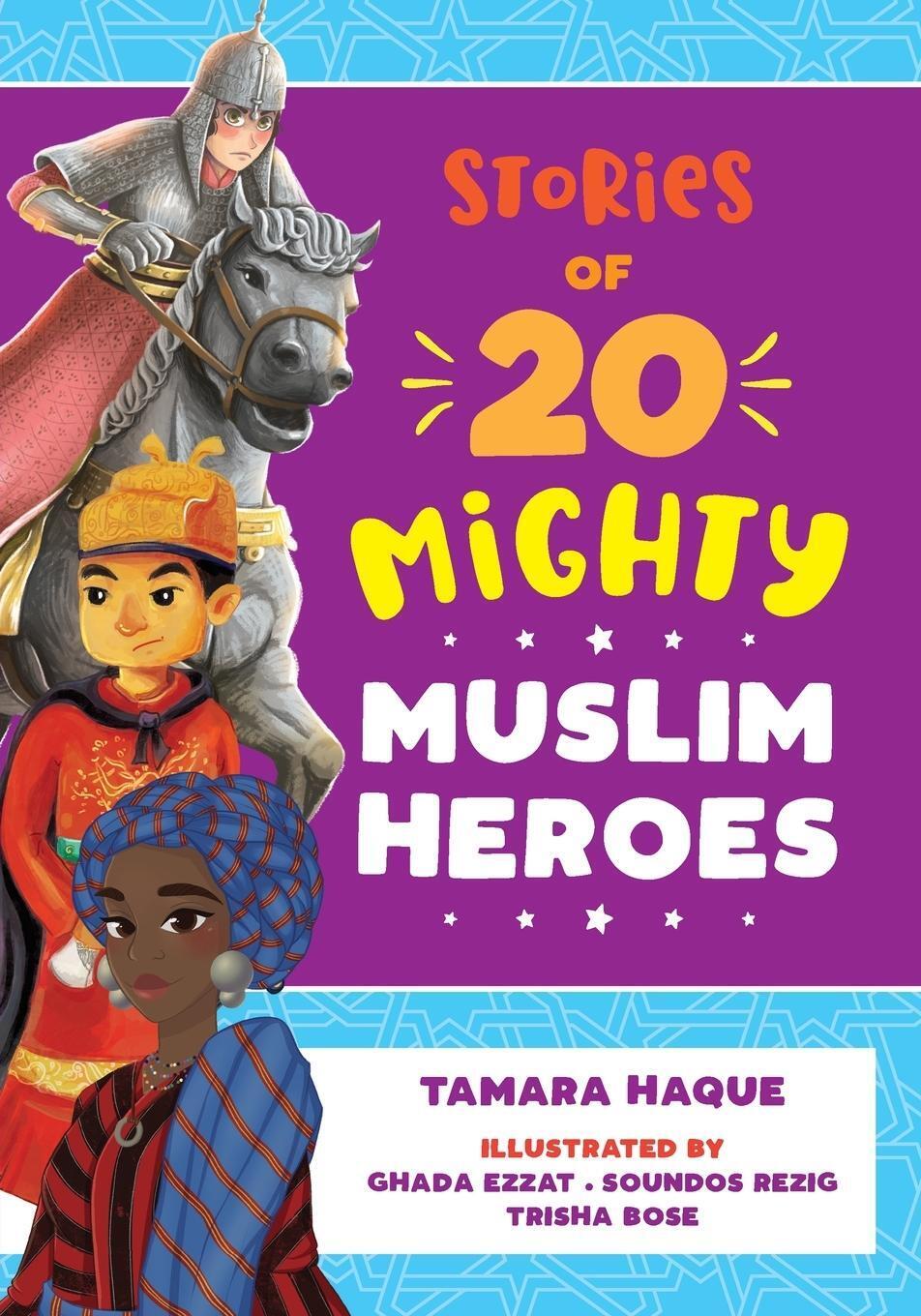 Thumbnail - Stories Of 20 Mighty Muslim Heroes Tamara Haque Taschenbuch Paperback