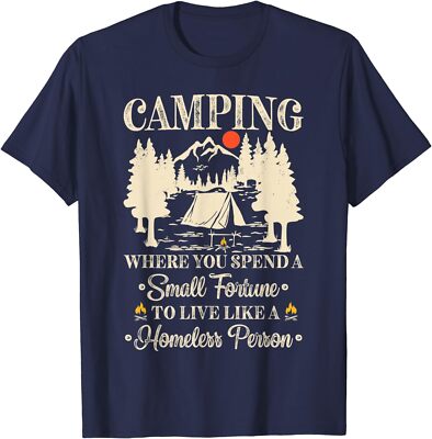 Camping Where You Spend A Fortune Funny Saying Unisex T-Shirt