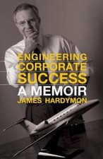 Engineering Corporate Success: A Memoir (South Limestone) - Hardcover - GOOD