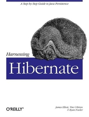 Harnessing Hibernate (Paperback or Softback)