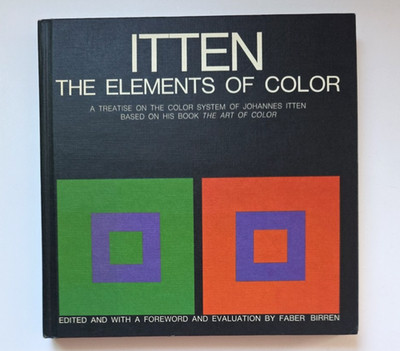 The Elements of Color : A Treatise on the Color System of Johannes Itten HC 1970