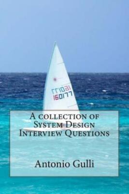 A Collection Of System Design Interview Questions