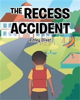 The Recess Accident (Paperback or Softback)