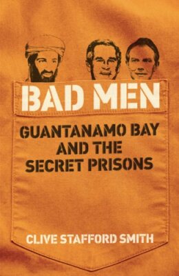 Bad Men By Clive Stafford Smith