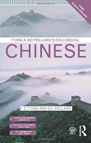 T'ung & Pollard's Colloquial Chinese (Colloquial Series) - T'ung, P.C.