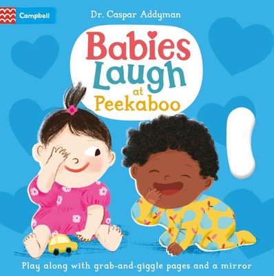 Babies Laugh at Peekaboo: Play Along with Grab-and-pull Pages ...