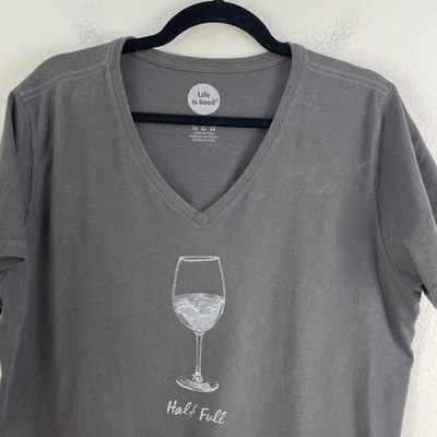 Life is Good Womens XL Gray Half Full Wine Glass Graphic V Neck T Shirt Classic