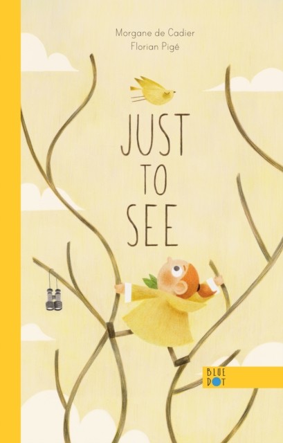 Just To See by Morgane de Cadier (Hardback Book)