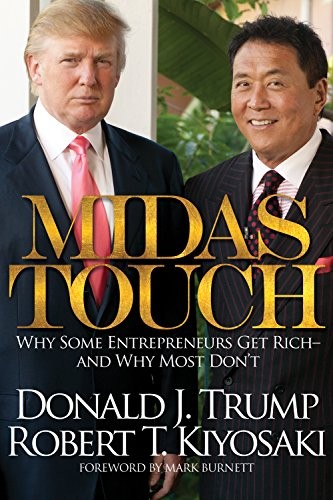 Midas Touch: Why Some Entrepreneurs Get Rich and Why Most Don't,