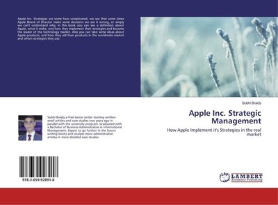 Apple Inc. Strategic Management Sobhi Braidy