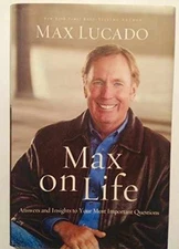 Max on Life: Answers and Insights to - Hardcover, by Lucado Max - Acceptable n