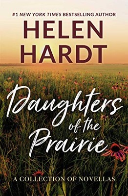 Daughters of the Prairie: A Collection..., Hardt, Helen