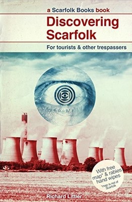 Discovering Scarfolk: a wonderfully witty and su... by Littler, Richard Hardback