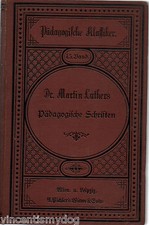 Dr. Martin Luther - Padagogik Schriften (1884 German hardback)