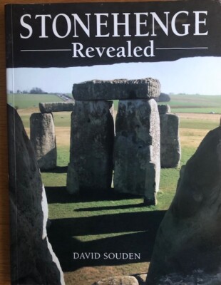 STONEHENGE REVEALED  ~ DAVID SOUDEN ~ SOFT COVER  ~  NEW