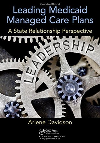 Leading Medicaid Managed Care Plans: A State Relationship By Arlene Davidson