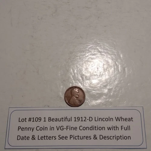 Lot #109 One Beautiful 1912-D Lincoln Wheat VG-F Full Date-Letters See Pictures