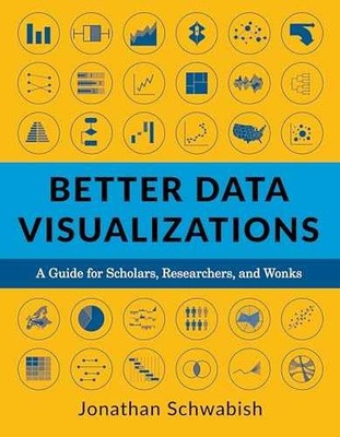 Better Data Visualizations: A Guide - Paperback, by Schwabish Jonathan - New h