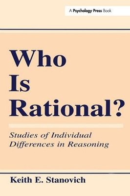 Who Is Rational? : Studies of Individual Differences in Reasoning