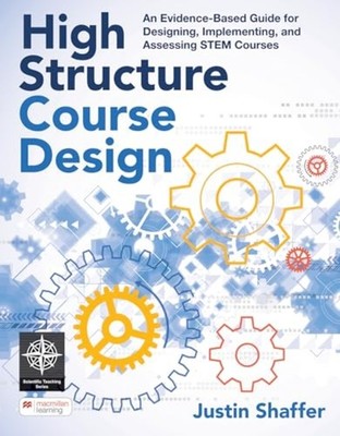 High Structure Course Design : An Evidence-Based Guide  - Trade Paperback NEW Ju