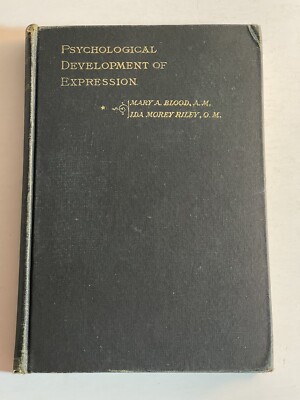RARE Psychological Development of Expression - Mary A Blood Ida Morey Riley 1915