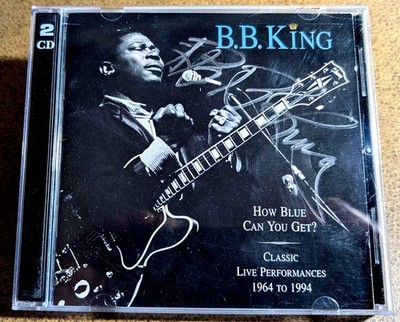 BB King   How Blue Can You Get? Double CD Set   SIGNED!