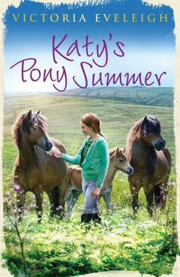 Katy's Exmoor Ponies: Katy's Pony Summer by Victoria Eveleigh (Paperback Book)