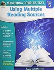 Mastering Complex Text Using Multiple Reading Sources Grd 5 Karen