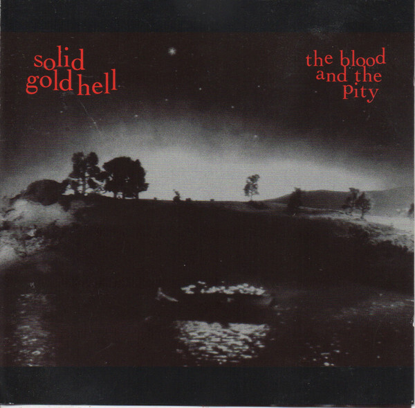 Solid Gold Hell The Blood And The Pity CD 1996 Experimental