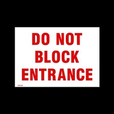Do not block entrance - Plastic Sign, Sticker- All Sizes - MISC123