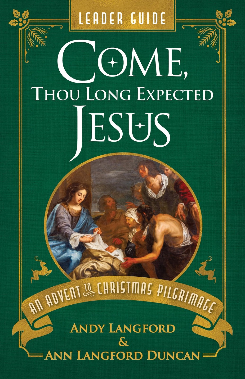 Come, Thou Long Expected Jesus Leader Guide: An. Langford**