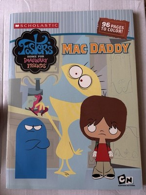 Rare Fosters Home for Imaginary Friends Mac Daddy Coloring Book 2006 Scholastic