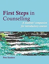 First Steps in Counselling: A Students' Companion f... by Pete Sanders Paperback