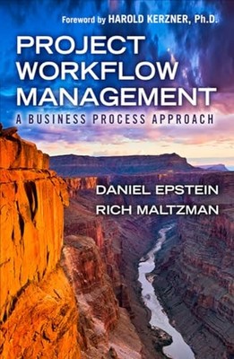 Project Workflow Management: A Business Process Approach by Dan Epstein NEW