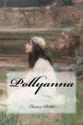 Eleanor Hodgman Porter Pollyanna (Taschenbuch)
