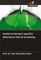 Analisi Di Farmaci Specifici Attraverso Test Di Screening Ravi Bachubhai Patel