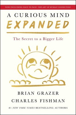 A Curious Mind Expanded Edition: The Secret to a Bigger Life by Brian Grazer Har