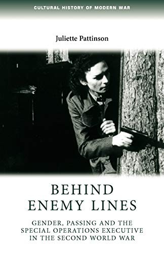Behind Enemy Lines: Gender, Passing and the Special Operations ,